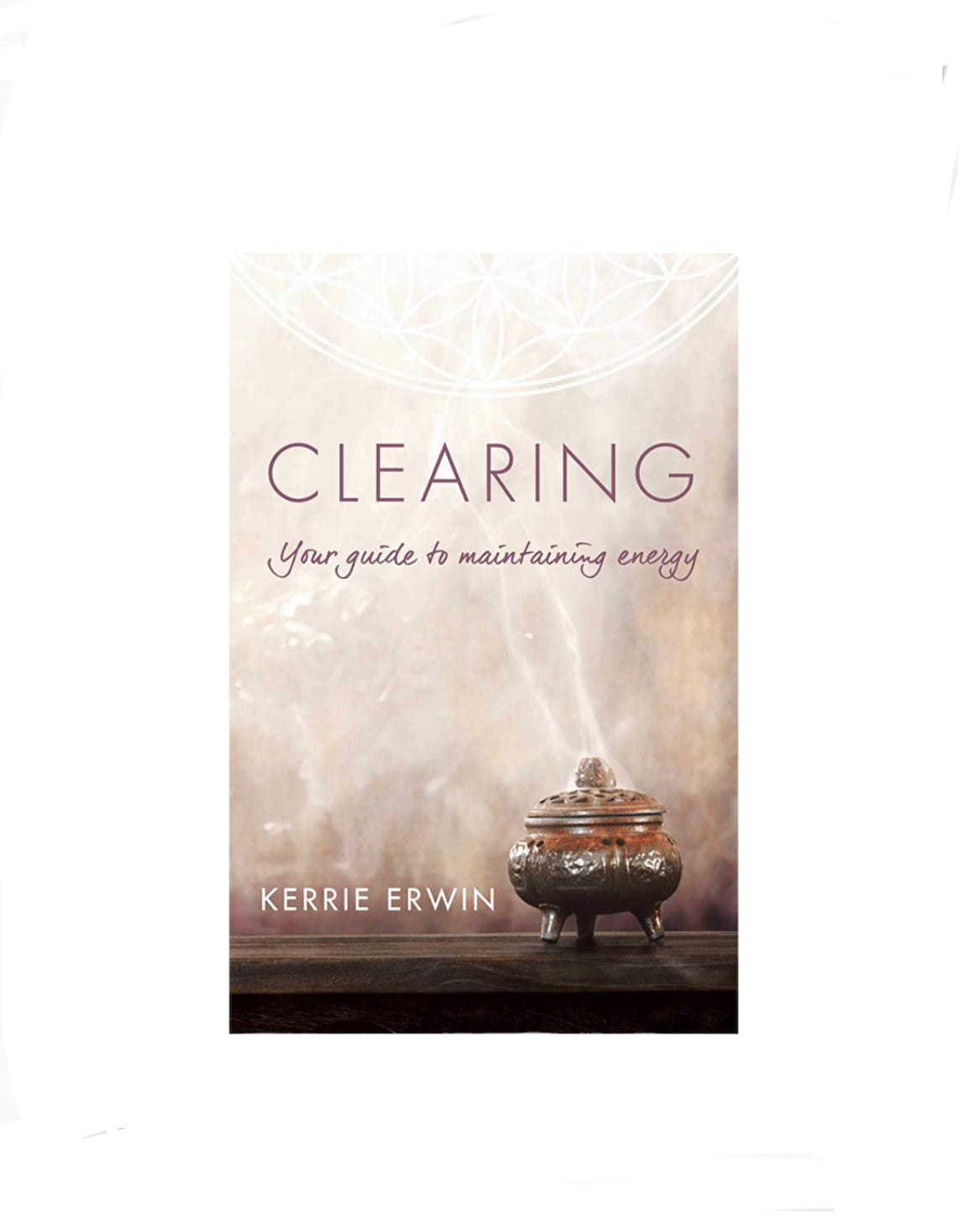 Clearing: Your guide to maintaining energy 